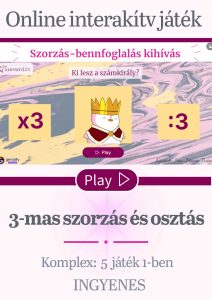 Interaktív játék a 3-mas szorzás és osztás gyakorlásához – 5 online feladat egyben