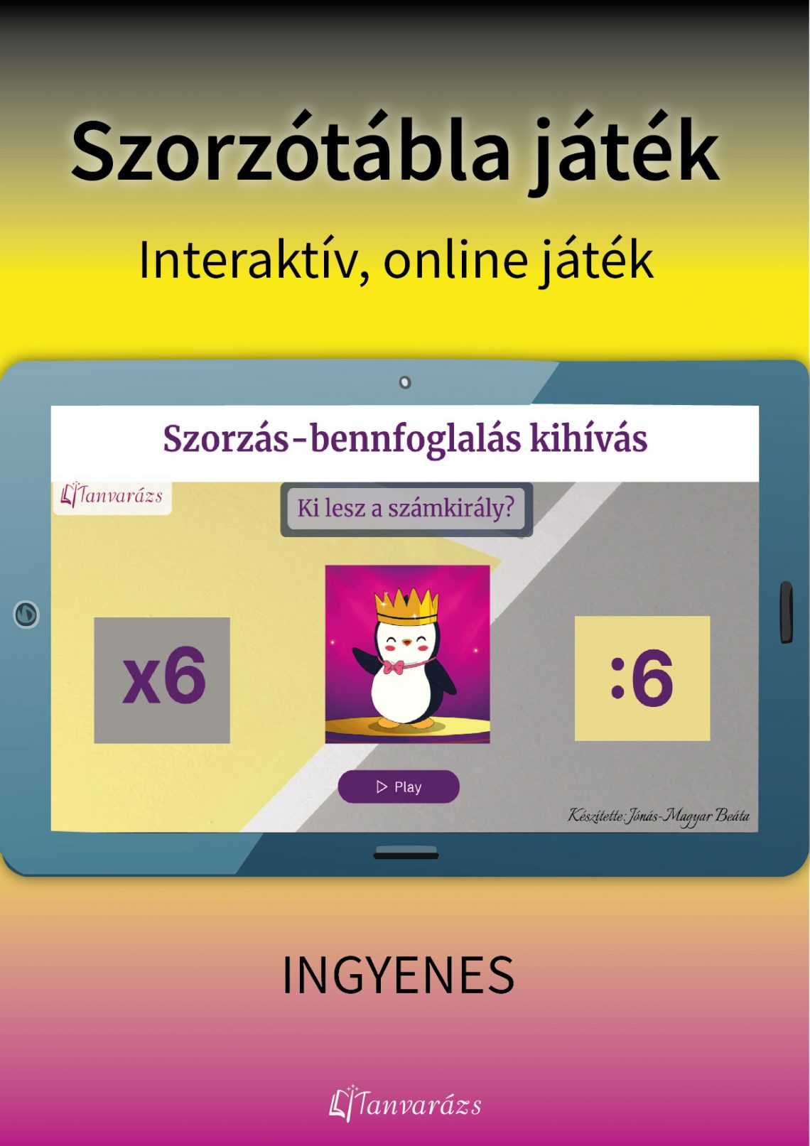 Egy táblagép képernyője, amin az interaktív játék jelenetei látszanak, vidám karakterekkel és könnyen felismerhető 6- os szorzás-osztás szimbólumokkal.