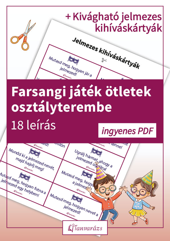 Farsangi játékötletek osztályterembe – 18 ingyenes, könnyen kivitelezhető játék lufikkal, jelmezekkel alsósoknak