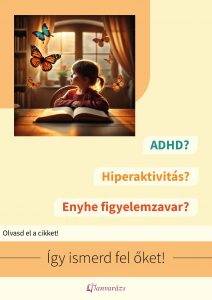 Enyhe figyelemzavar jelei, okai és fejlesztési lehetőségei – hogyan ismerhetjük fel és segíthetünk a gyerekeknek?