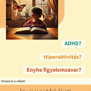 Enyhe figyelemzavar jelei, okai és fejlesztési lehetőségei – hogyan ismerhetjük fel és segíthetünk a gyerekeknek?