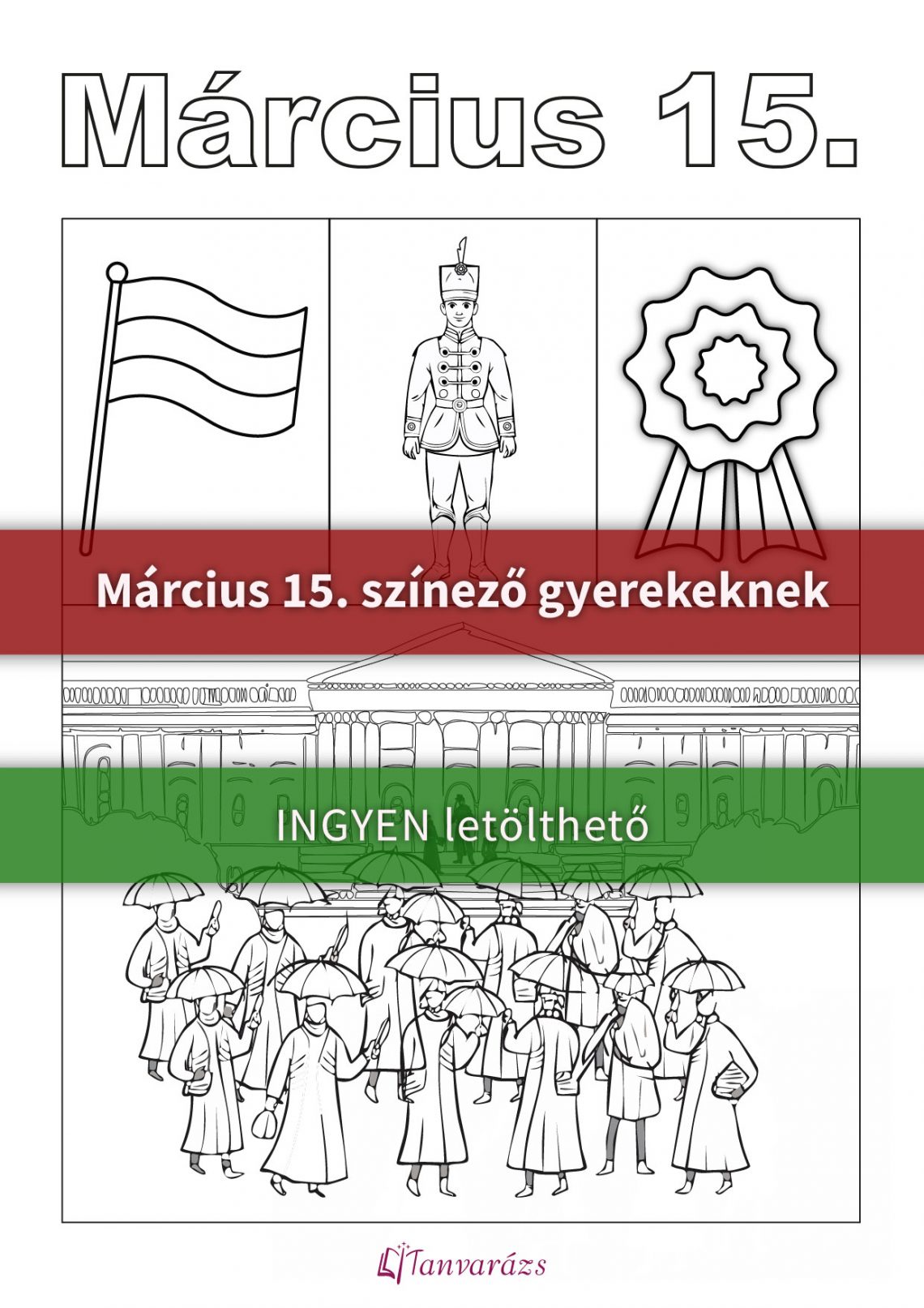 Március 15 színező gyerekeknek – letölthető és nyomtatható feladatlap a magyar forradalom megismeréséhez. A gyerekek kiszínezhetik a magyar zászlót, a kokárdát, egy huszárt és a Nemzeti Színház előtti történelmi jelenetet.