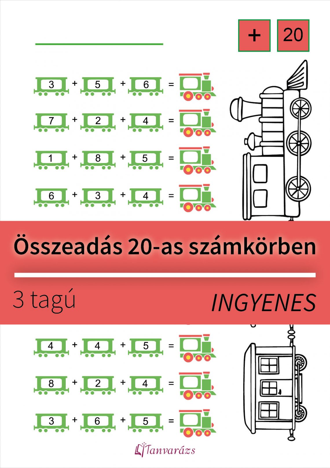 Vonatos összeadós feladatlap 20-as számkörben első osztályosoknak. Három szám összeadása játékos formában.