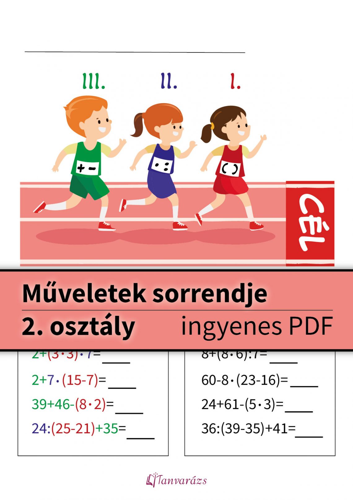 Illusztrált feladatlap a műveletek sorrendje 2. osztály témában: egy futóversenyt ábrázoló képpel, ahol három gyerek ér célba, mezükön különböző műveletekkel, jelezve a sorrendiséget.