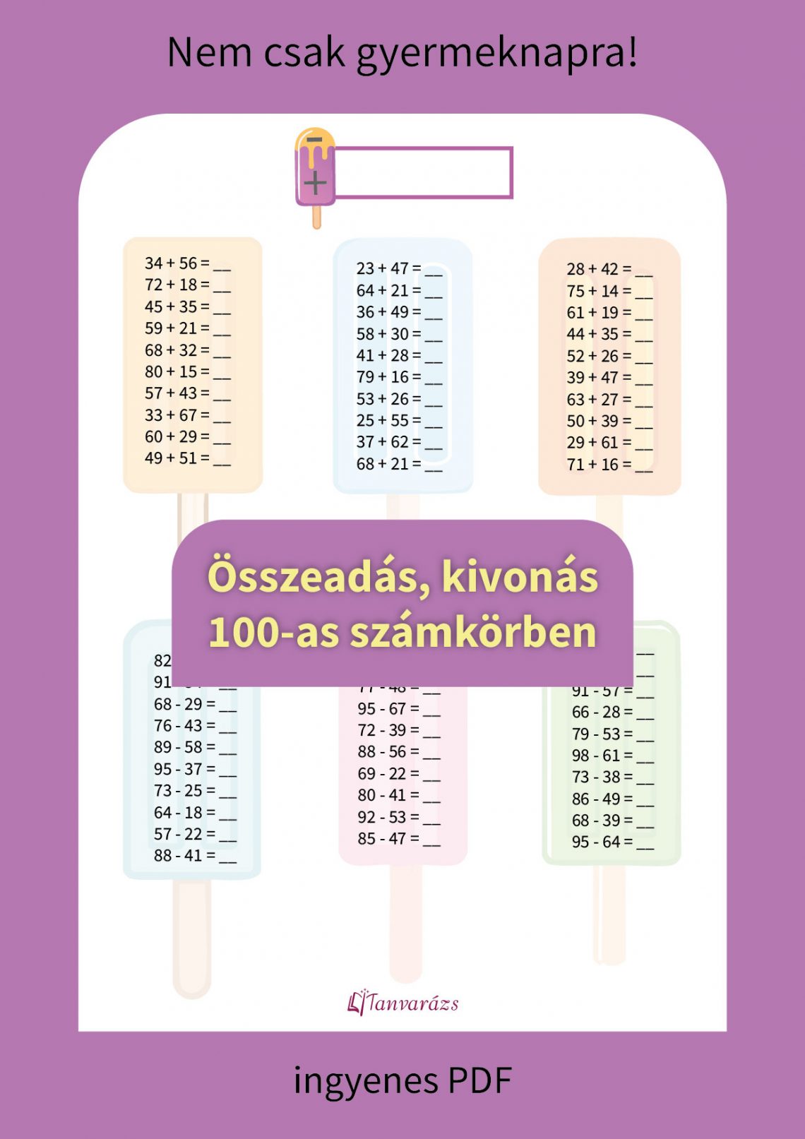 Több összeadás, kivonás 100-as számkörben, gyerekeknek szánt színes jégkrém témájú feladatokkal.