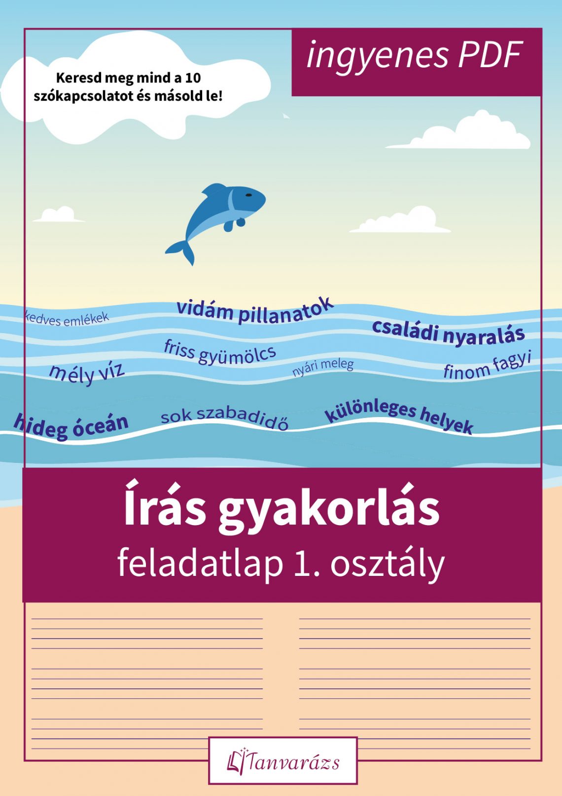 Írás gyakorlás első osztályosoknak, ahol a gyerekek hullámzó szókapcsolatokat másolnak.