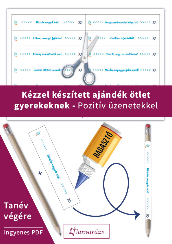 Kézzel készített ajándékötlet gyerekeknek: motiváló üzenetekkel díszített ceruza, amit a tanév végén ajándékozhatunk.