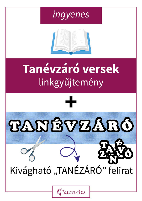 Tanévzáró versek linkgyűjtemény és kivágható betűk a “Tanévzáró” felirathoz, amely segít a tanévzáró műsor dekorációjának elkészítésében. Ingyen letölthető anyag tanítóknak.