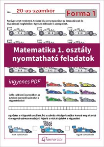 Forma 1 témájú matematika 1. osztály nyomtatható feladatok gyerekeknek, összeadás, kivonás, játékos formában.