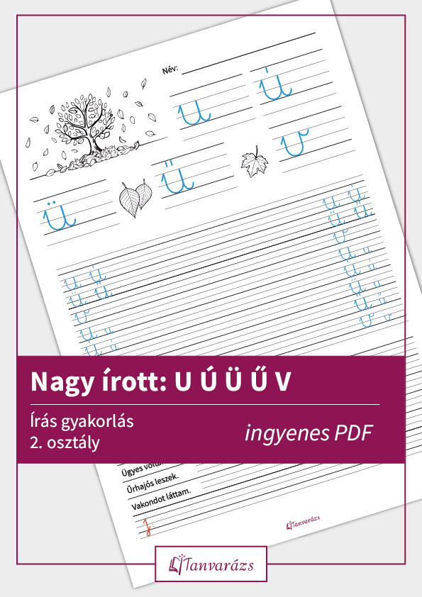 A nagy írott u, ú, ü, ű, v betűk gyakorlására készült feladatlap.