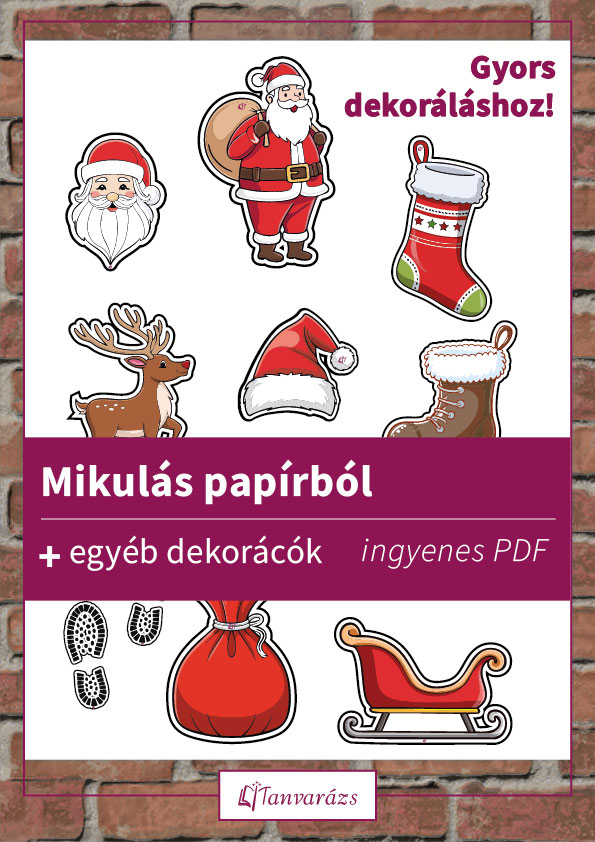 Mikulás papírból – plusz 8 nyomtatható ünnepi dekoráció: Mikulás fej, rénszarvas, csizma és zsák A4-es méretben