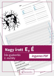 Nagy írott E és É betű gyakorló feladatlap kisiskolásoknak, színezős résszel.
